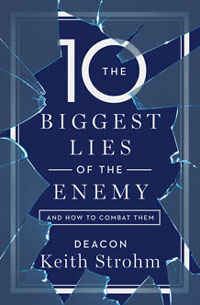 The Ten Biggest Lies of the Enemy&mdash;and How to Combat Them