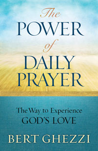 The Power Of Daily Prayer: The Way to Experience God's Love