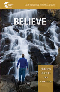 Believe! Meeting Jesus in the Scriptures