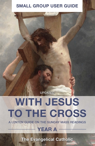 With Jesus to the Cross: Year A Small Group Guide