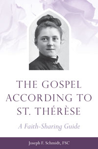 The Gospel according to St. Therese: A Faith-Sharing Guide