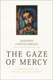 The Gaze of Mercy: A Commentary on Divine and Human Mercy