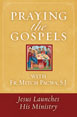 Praying The Gospels: Jesus Launches His Ministry by Fr Mitch Pacwa