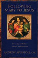 Following Mary to Jesus: Our Lady as Mother, Teacher, and Advocate