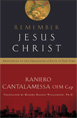 Remember Jesus Christ: Responding to the Challenges of Faith in Our Time