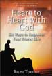 Heart To Heart With God: Six Ways To Empower Your Prayer Life