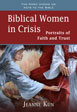 Biblical Women in Crisis: Portraits of Faith and Trust