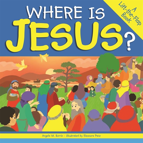 Where Is Jesus? A Lift-the-Flap Book