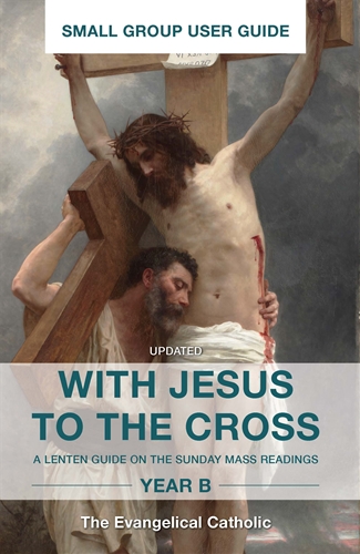 With Jesus to the Cross: Year B Small Group