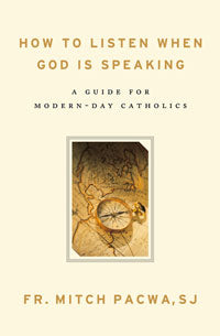 How to Listen When God is Speaking: A Guide for Modern-Day Catholics